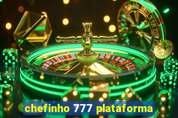 chefinho 777 plataforma